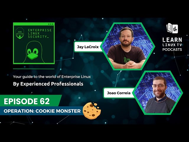 Enterprise Linux Security Episode 62 - Operation: Cookie Monster
