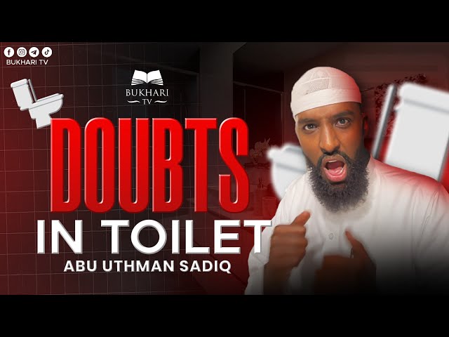 This Will Solve Your Waswasa In Toilet 🚽 & In Salah ||  The Sunnah Way || Ustadh Abu Uthman Sadiq
