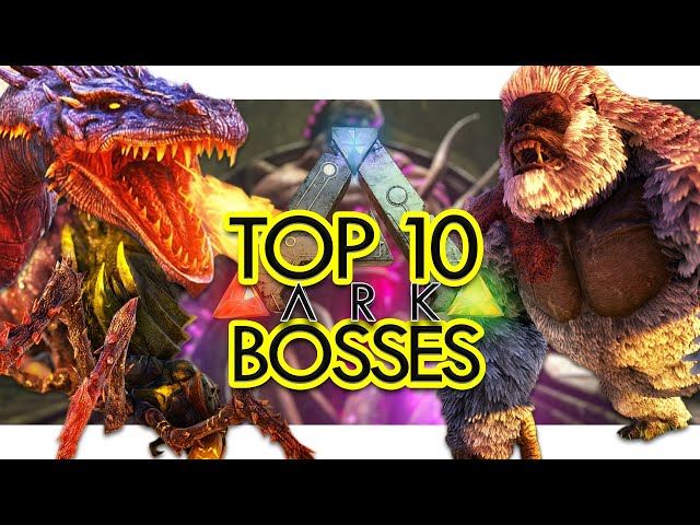 Top 10 Bosses in ARK Survival Evolved (Community Voted)