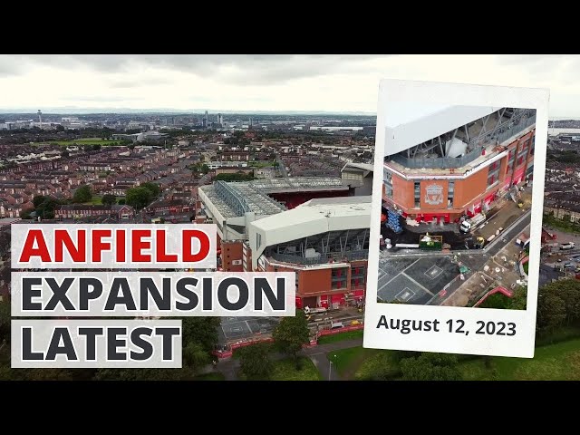 How Anfield looks 1 WEEK before Liverpool's opening home game