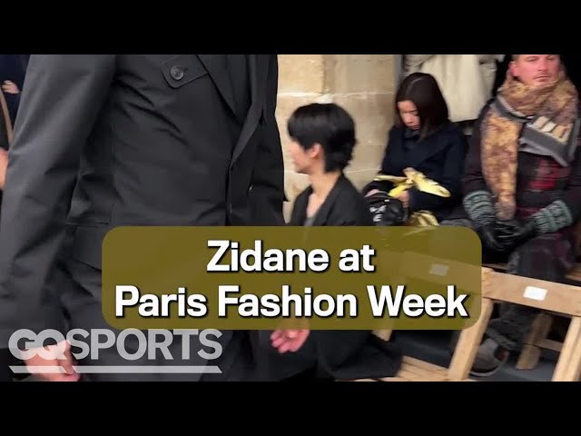 Zidane at Paris Fashion Week