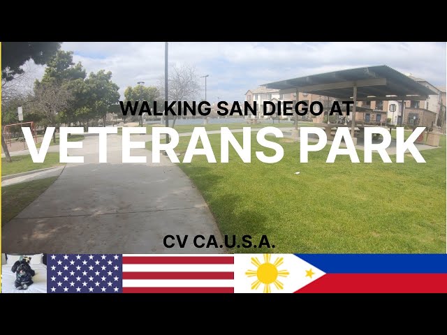 WALKING SAN DIEGO AT VETERANS PARK CV.CA.U.S.A.🇺🇸 🇵🇭