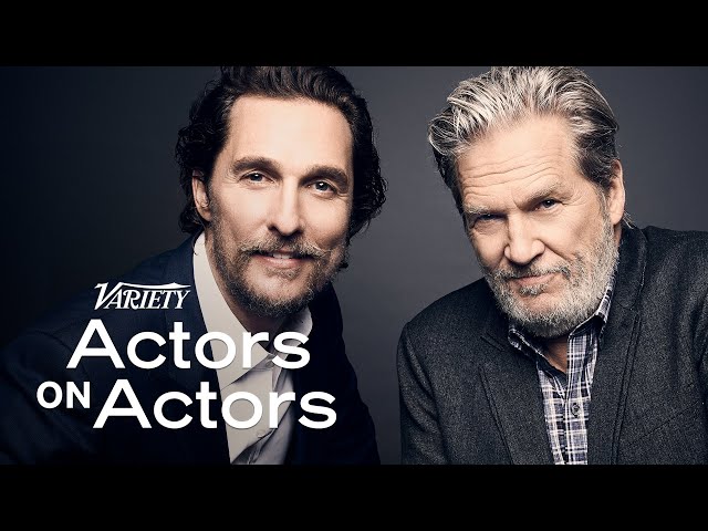 Matthew McConaughey & Jeff Bridges | Actors on Actors - Full Conversation