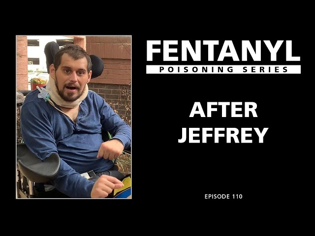 FENTANYL POISONING: After Jeffrey