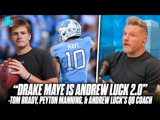 "Drake Maye Is Andrew Luck 2.0" - Former NFL QB Guru | Pat McAfee Reacts