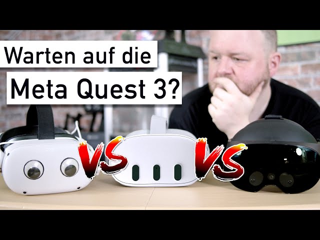 Waiting for the META QUEST 3? Comparison with Quest 2 & Quest Pro