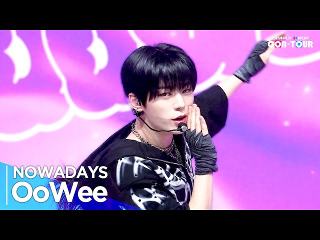 [Simply K-Pop CON-TOUR] NOWADAYS(나우어데이즈) - 'OoWee' _ Ep.611 | [4K]