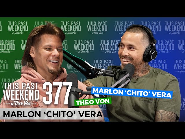 Marlon "Chito" Vera | This Past Weekend w/ Theo Von #377