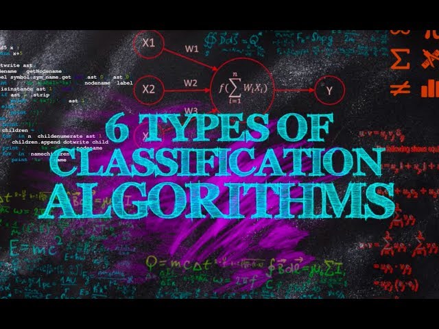 6 Types of Classification Algorithms