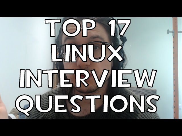 17 Linux Interview Questions and Answers