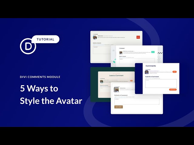 5 Ways to Style the Avatar in Divi’s Comments Module