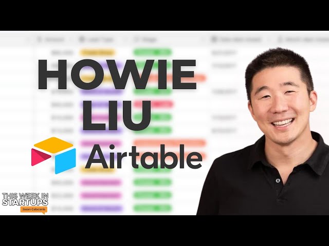 Airtable CEO Howie Liu on pivoting from blitzscaling to profits, AI applications, and more | E1838