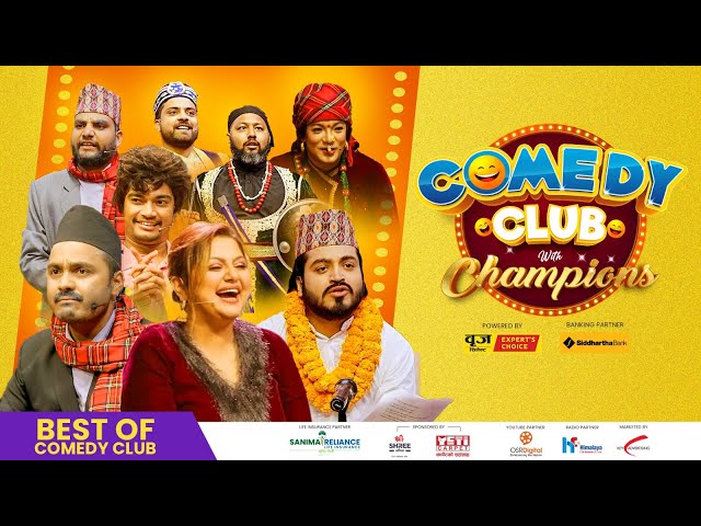 BEST OF COMEDY CLUB WITH CHAMPIONS || Suman Karki, Sajan , Kailash , Mexam , Pawan , Fulandeko Aama