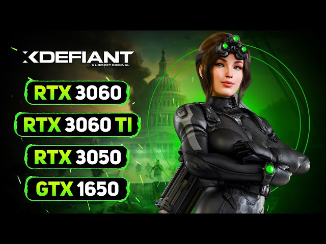 XDefiant (Early Access) GTX 1650 - RTX 3050 - RTX 3060 - RTX 3060 Ti