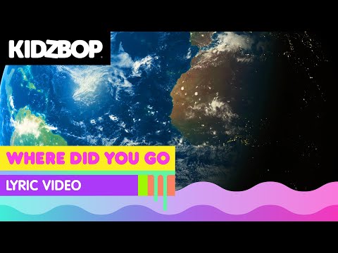 KIDZ BOP Kids - Where Did You Go? [KIDZ BOP Super POP]