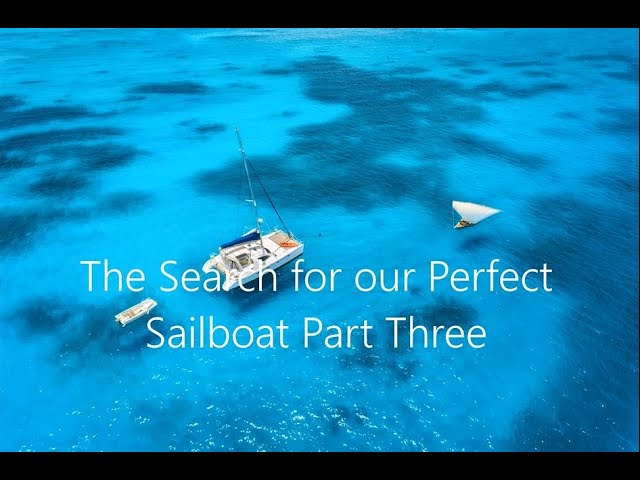 The Perfect Boat - The Search Part 3