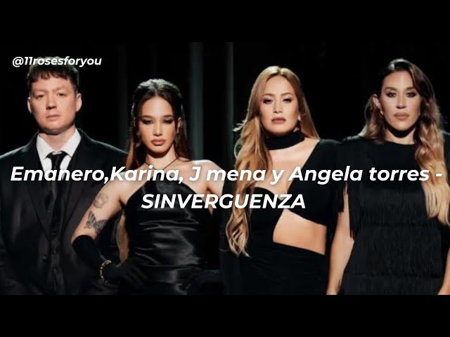 Emanero, Karina, J Mena y Angela Torres - SINVERGÜENZA // LETRA