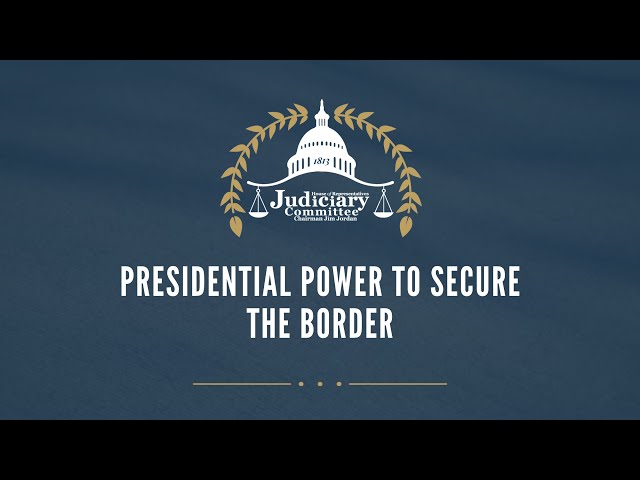 Presidential Power to Secure the Border