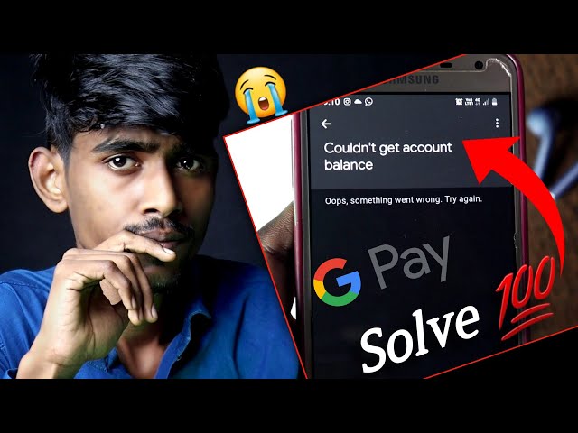 How To FIX! Could not get account balance in google pay | something went wrong try again Google Pay