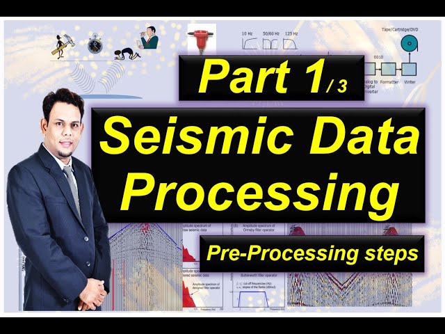 Seismic Data Processing- Part 1 of 3