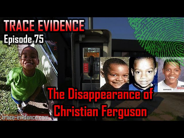 075 - The Disappearance of Christian Ferguson [Corrected Reupload]