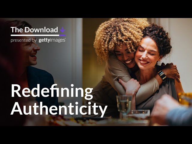 Redefining Authenticity – The Download, Episode 15