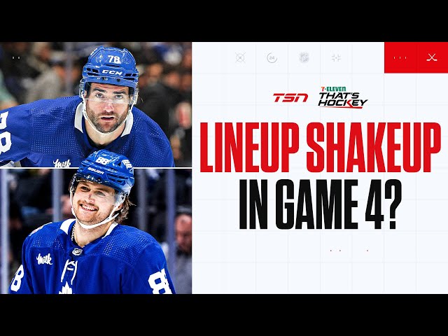 WILL LEAFS LINEUP GET A SHAKEUP FOR GAME 4?