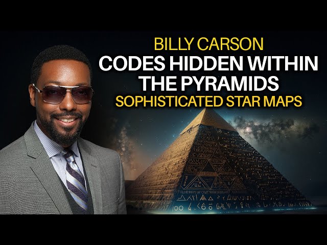 Billy Carson – The Great Pyramid Decoded: a Sophisticated Star Map Like No Other!