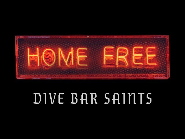Home Free - Dive Bar Saints (Official Music Video)