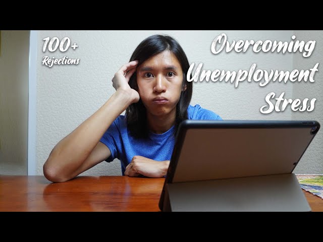 How I dealt with unemployment stress and how I could've done better.
