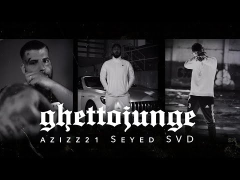 Seyed, Azizz21, Svd  ►GHETTOJUNGE ◄ (Official Video)
