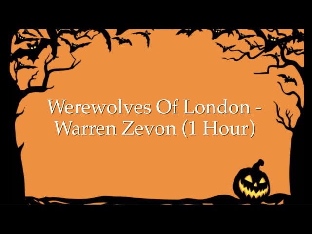 Werewolves Of London - Warren Zevon (1 Hour w/ Lyrics)