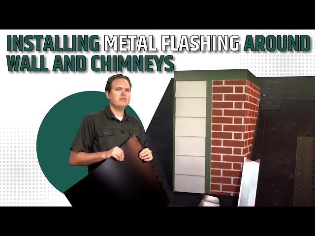 Installing Metal Flashing Around Walls and Chimneys