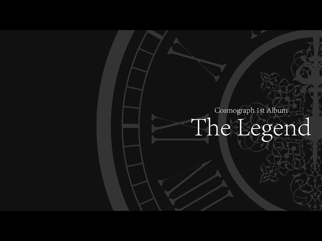 Cosmograph 1st Album 'The Legend'