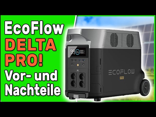 TEST: EcoFlow Delta PRO 3600Wh! 🔋 Vor- und Nachteile dieser Powerstation | Solargenerator | deutsch