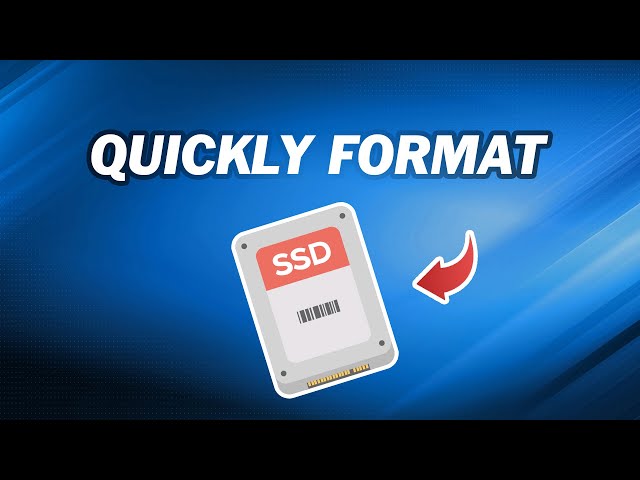How to Quickly Format an SSD