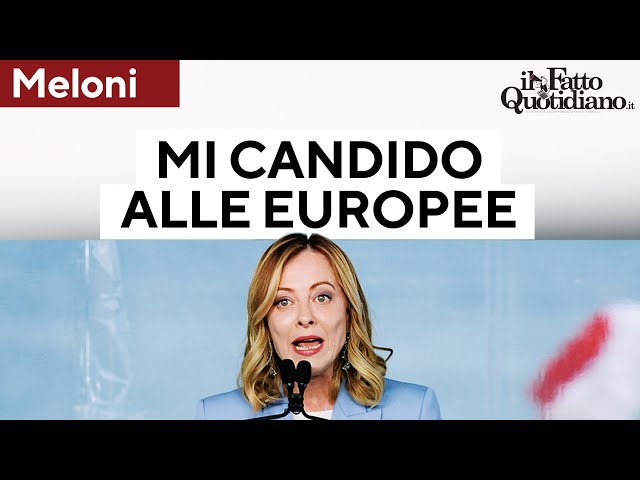 "Mi candido alle europee", Meloni annuncia la corsa e la trasforma in un voto sul governo
