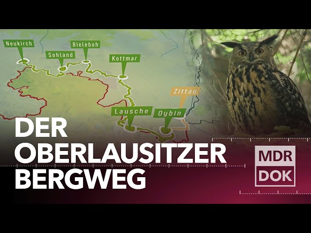 Wild und grenzenlos – Der Oberlausitzer Bergweg | MDR DOK
