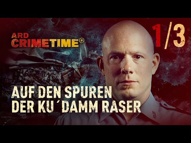 In the footsteps of the Ku'Damm racers | Episode 1/3 | CrimeTime | (S11/E01)