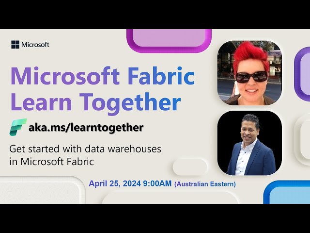 Learn Together: Get started with data warehouses in Microsoft Fabric