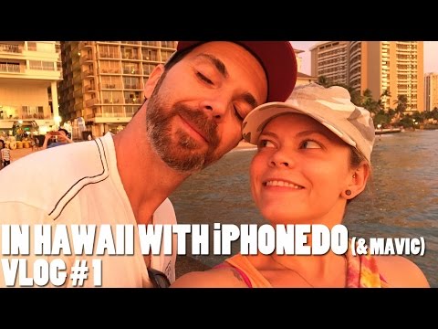 In Hawaii with iPhonedo (& Mavic) Vlog #1