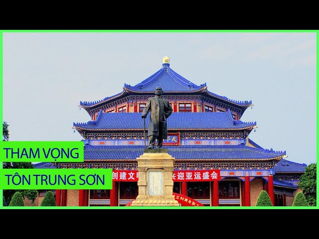 UNBOXING FILE: Tham vọng Trung Quốc đứng đầu thế giới của Tôn Trung Sơn