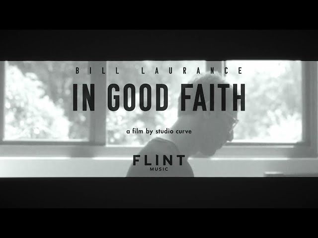 In Good Faith – Bill Laurance (Official Music Video)