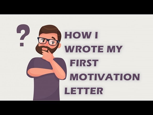 How I wrote my first Motivation letter