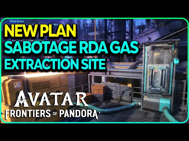 New Plan - Sabotage RDA gas extraction site Avatar Frontiers of Pandora