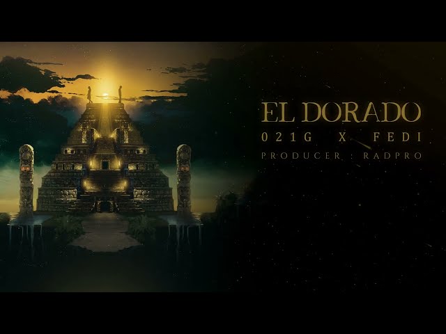 El Dorado(ft. Fedi) | Official Music