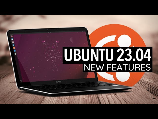 Ubuntu 23.04: What's New?