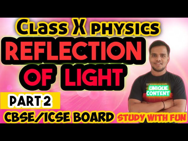 Chapter 10 - reflection of light ! Class 10 cbse/ icse board.