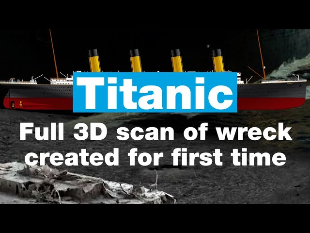 Titanic: full 3D scan of wreck created for first time • FRANCE 24 English