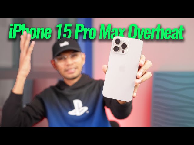 Masalah Overheat iPhone 15 Pro Max ! 🔥